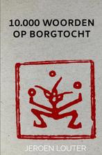 10.000 woorden op borgtocht 9789403693286 Jeroen Louter, Boeken, Verzenden, Zo goed als nieuw, Jeroen Louter