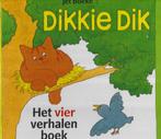 Dikkie Dik : het vier verhalenboek, Ophalen of Verzenden, Zo goed als nieuw
