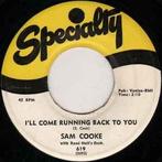 vinyl single 7 inch - Sam Cooke - Ill Come Running Back..., Cd's en Dvd's, Vinyl Singles, Zo goed als nieuw, Verzenden