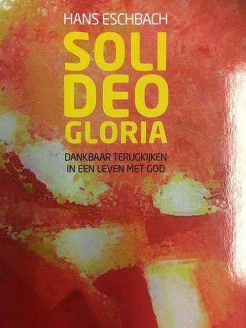 Soli deo gloria 9789032301255 Ds. Hans Eschbach, Boeken, Godsdienst en Theologie, Zo goed als nieuw, Verzenden