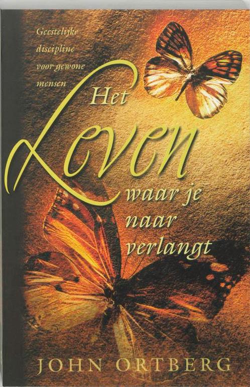 Het leven waar je naar verlangt 9789060678909 J. Ortberg, Boeken, Godsdienst en Theologie, Gelezen, Verzenden
