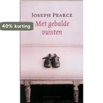 Met gebalde vuisten / Meulenhoff editie / 2120 9789029075800, Boeken, Verzenden, Zo goed als nieuw, Joseph Pearce