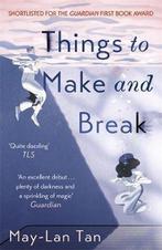Things to Make and Break 9781473683624 May Lan Tan, Verzenden, Zo goed als nieuw, May Lan Tan