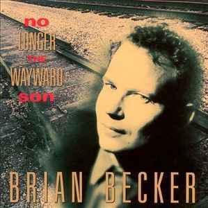 cd - Brian Becker - No Longer The Wayward Son, Cd's en Dvd's, Cd's | Overige Cd's, Zo goed als nieuw, Verzenden