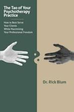 The Tao of Your Psychotherapy Practice, Boeken, Verzenden, Zo goed als nieuw, Rick Blum