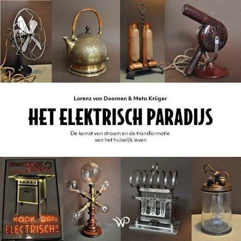 9789462499232 Het elektrisch paradijs | Tweedehands, Boeken, Studieboeken en Cursussen, Zo goed als nieuw, Verzenden