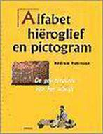 Alfabet, hiëroglief, pictogram 9789043901741 A. Robinson, Boeken, Verzenden, Zo goed als nieuw, A. Robinson