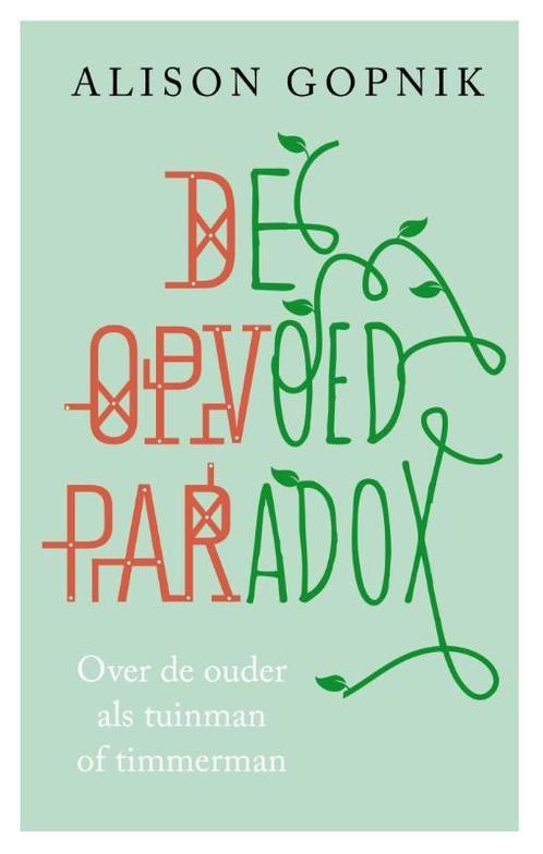 De opvoedparadox 9789057123139 Alison Gopnik, Boeken, Psychologie, Gelezen, Verzenden