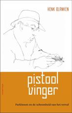 Pistoolvinger | Henk Blanken | 9789045027746, Zo goed als nieuw, Henk Blanken