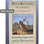 IK GRAAF, JIJ GRAAFT 9789021472430 Wiel Kusters, Verzenden, Gelezen, Wiel Kusters