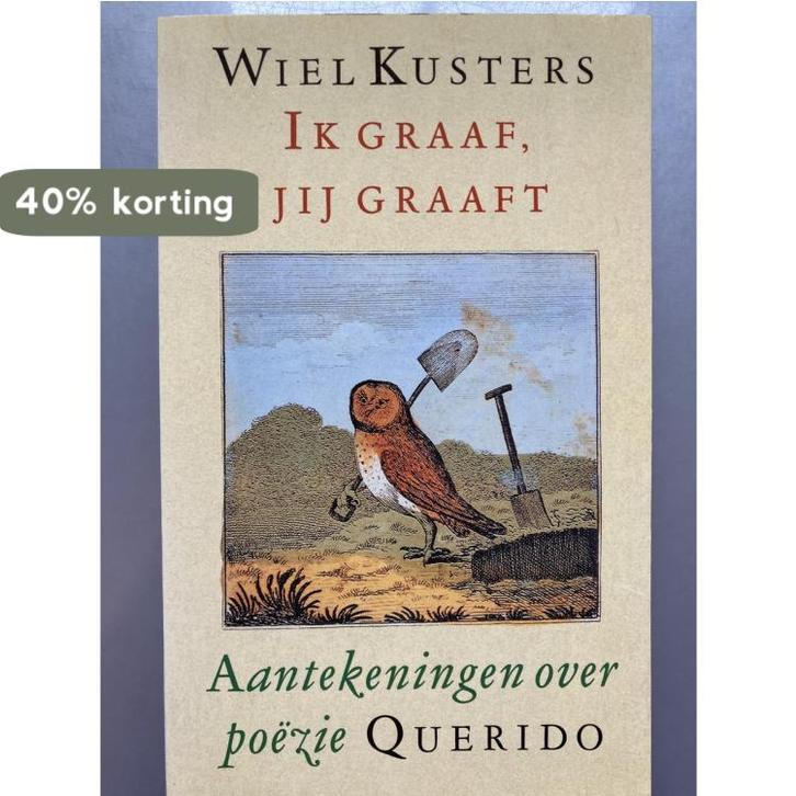IK GRAAF, JIJ GRAAFT 9789021472430 Wiel Kusters, Boeken, Literatuur, Gelezen, Verzenden
