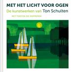 Met het licht voor ogen 9789493395015 Ton Schulten, Verzenden, Zo goed als nieuw, Ton Schulten