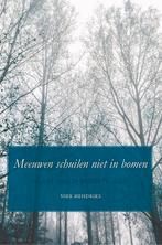 Meeuwen schuilen niet in bomen, Boeken, Ophalen of Verzenden, Nieuw
