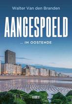 9789464077018 Aangespoeld Walter van den Branden, Boeken, Verzenden, Nieuw, Walter van den Branden