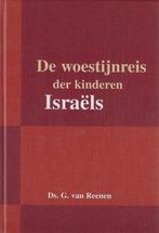 De woestijnreis der kinderen Israels 9789033112973, Boeken, Godsdienst en Theologie, Gelezen, G. van Reenen, Verzenden