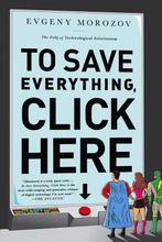 To Save Everything, Click Here 9781610393706 Evgeny Morozov, Verzenden, Gelezen, Evgeny Morozov