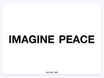Yoko Ono (1933) - IMAGINE PEACE