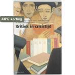 Kritiek in crisistijd 9789460040276 Gillis E.A. Red Dorleijn, Verzenden, Zo goed als nieuw, Gillis E.A. Red Dorleijn