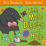 One Mole Digging A Hole, Donaldson, Julia, Boeken, Overige Boeken, Gelezen, Julia Donaldson, Verzenden