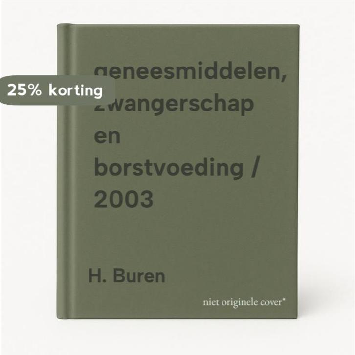geneesmiddelen, zwangerschap en borstvoeding / 2003 H. Buren, Boeken, Overige Boeken, Gelezen, Verzenden