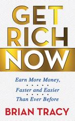 9781722505998 Get Rich Now Brian Tracy, Verzenden, Nieuw, Brian Tracy