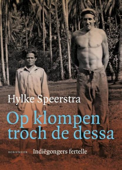 Op klompen troch de dessa | 9789056153359 | Hylke Speerstra, Boeken, Reisverhalen, Zo goed als nieuw