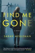 Find Me Gone 9780062834652 Sarah Meuleman, Boeken, Verzenden, Gelezen, Sarah Meuleman