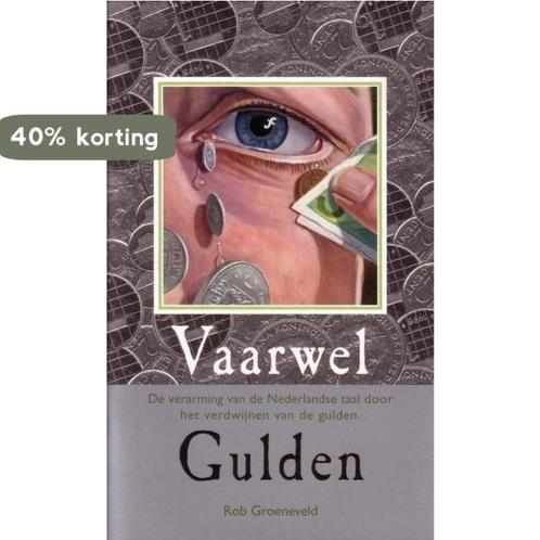 Vaarwel gulden 9789075441703 R. Groeneveld, Boeken, Literatuur, Gelezen, Verzenden