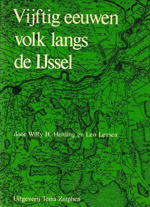Heitling, Willy H.-Vijftig eeuwen volk langs de IJssel, Boeken, Overige Boeken, Gelezen, Verzenden