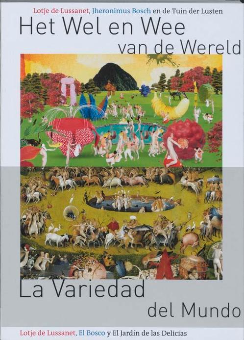 Het Wel En Wee Van De Wereld 9789089100313, Boeken, Kunst en Cultuur | Beeldend, Gelezen, Verzenden