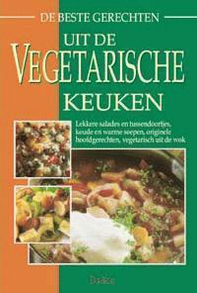 De beste gerechten uit de vegetarische keuken 9789024383030, Boeken, Kookboeken, Gelezen, Verzenden