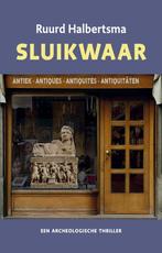 9789059973961 Sluikwaar Ruurd Halbertsma, Verzenden, Nieuw, Ruurd Halbertsma
