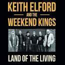 cd - Keith Elford and the Weekend Kings - Land Of The Living, Verzenden, Zo goed als nieuw