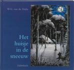 Het huisje in de sneeuw / Voor onze kleinen 9789026642432, Boeken, Verzenden, Gelezen, W.G. van de Hulst