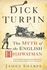 Dick Turpin: the myth of the English highwayman by James, Boeken, Biografieën, Gelezen, Verzenden