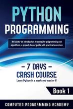 9781914185083 7 Days Crash Course- Python Programming, Boeken, Verzenden, Nieuw, Computer Programming Academy
