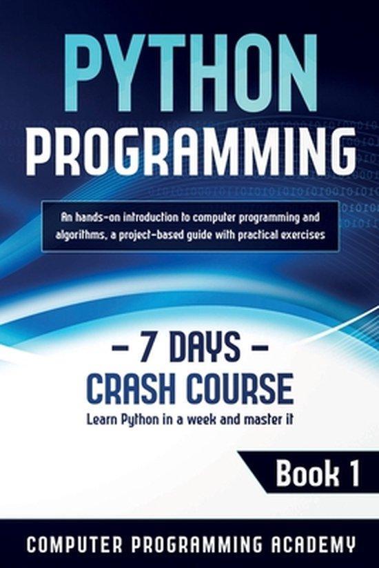 9781914185083 7 Days Crash Course- Python Programming, Boeken, Studieboeken en Cursussen, Nieuw, Verzenden
