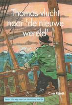 Thomas vlucht naar de nieuwe wereld / Op weg naar het, Boeken, Verzenden, Zo goed als nieuw, C. van Rijswijk