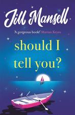 Should I Tell You? 9781472248558 Jill Mansell, Boeken, Verzenden, Gelezen, Jill Mansell
