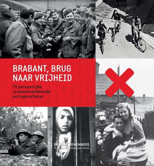 Brabant, brug naar de vrijheid 9789090320717, Boeken, Oorlog en Militair, Zo goed als nieuw, Verzenden