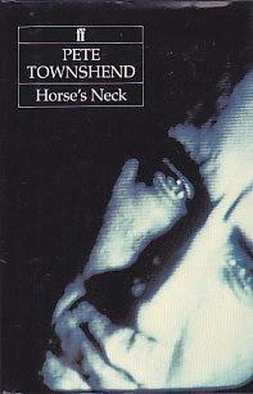 Horses Neck 9780571135417 Pete Townshend, Boeken, Overige Boeken, Gelezen, Verzenden