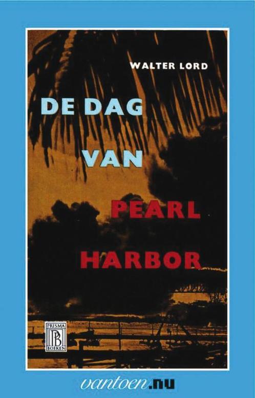 Dag van Pearl Harbor / Vantoen.nu 9789031505012 W. Lord, Boeken, Geschiedenis | Wereld, Zo goed als nieuw, Verzenden
