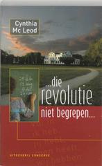 ... die revolutie niet begrepen ! ... 9789054292012, Verzenden, Gelezen, C. MacLeod