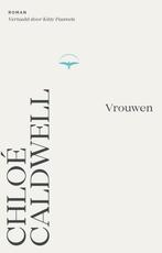 9789400412491 Vrouwen Chloe Caldwell, Boeken, Romans, Verzenden, Nieuw, Chloe Caldwell