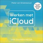 Werken met iCloud 9789059409040 Pieter van Groenewoud, Boeken, Informatica en Computer, Verzenden, Gelezen, Pieter van Groenewoud