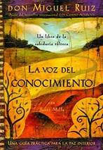 La Voz Del Conocimiento / The Voice of Knowledg. Ruiz,, Boeken, Advies, Hulp en Training, Don Miguel Ruiz, Zo goed als nieuw, Verzenden