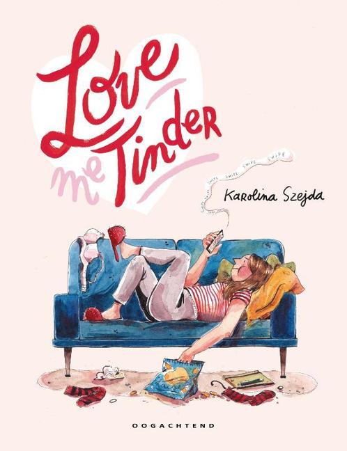 Love me tinder 9789492672636 Karolina Szejda, Boeken, Stripboeken, Gelezen, Verzenden