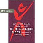 De menselijke maat 9789029500074, Boeken, Verzenden, Gelezen