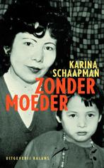 Zonder moeder 9789050187275 K. Schaapman, Boeken, Verzenden, Gelezen, K. Schaapman