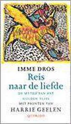 Reis naar de liefde 9789021460000 Imme Dros, Boeken, Verzenden, Gelezen, Imme Dros
